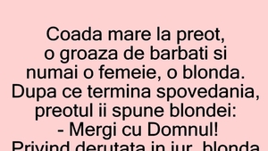 BANCUL ZILEI | Blonda și preotul