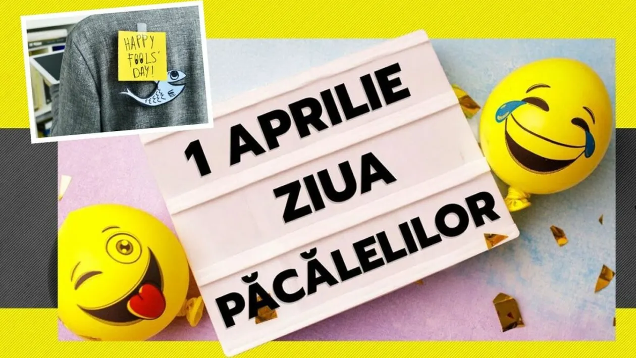 De ce 1 aprilie este considerată Ziua Păcălelilor. Ce tradiții și superstiții se respectă în toată lumea