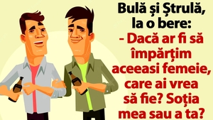 BANC | Bulă și Ștrulă, la o bere: "Dacă ar fi să împărțim aceeași femeie, care ai vrea să fie?"