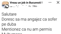 Râzi cu lacrimi! Salutare! Doresc să mă angajez ca şofer pe dubă. Menţionez că nu am permis. Ce i-a răspuns un angajator