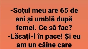 BANCUL ZILEI | "Soțul meu are 65 de ani și umblă după femei"