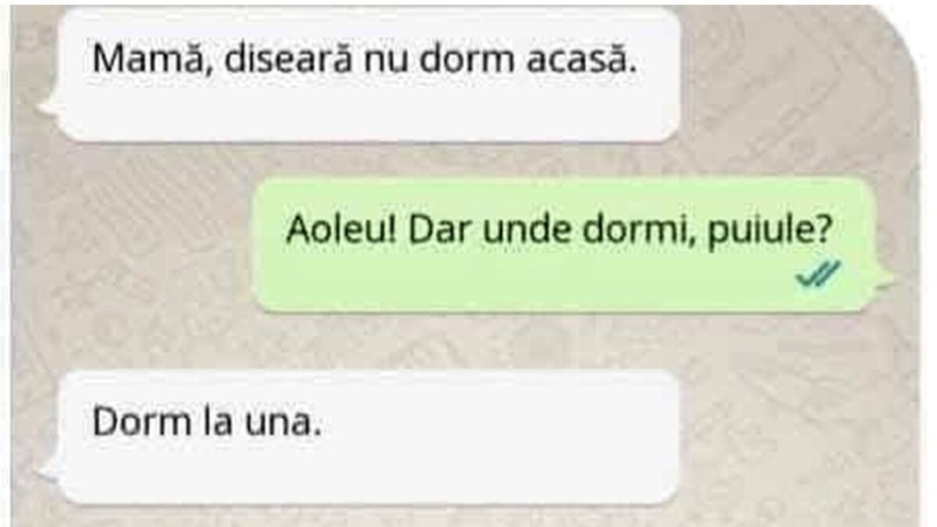 Bancul de weekend | "Mamă, diseară nu dorm acasă"