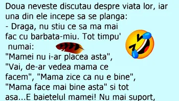 BANC | „Dragă, nu știu ce să mă mai fac cu bărbate-miu”
