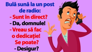 BANC | Bulă sună la un post de radio: "Sunt în direct? Vreau să fac o dedicație"