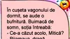 Bancul începutului de săptămână | În cușeta vagonului de dormit, se aude o bufnitură