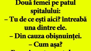 BANC | Două femei pe patul spitalului: "Tu de ce eşti aici?" "Din cauza obişnuinţei"