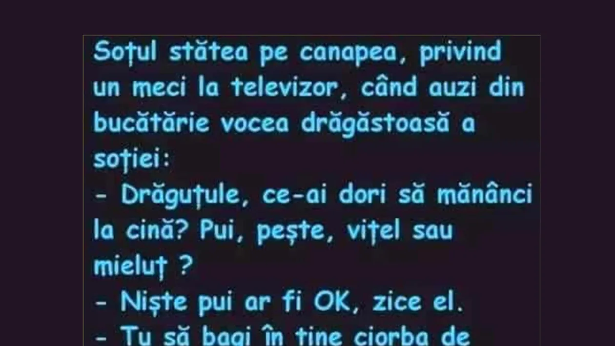 BANCUL ZILEI | Drăguțule, ce-ai dori să mănânci la cină?