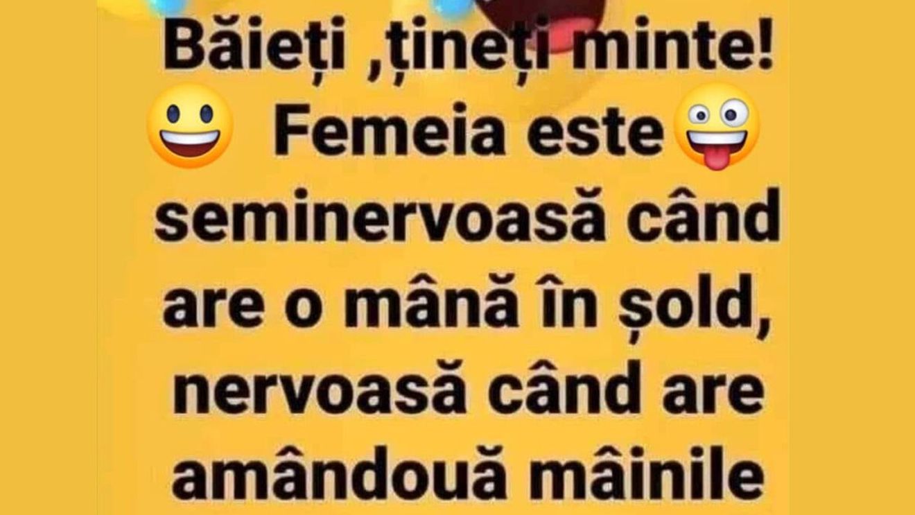 Bancul începutului de săptămână | Când e femeia cu adevărat nervoasă