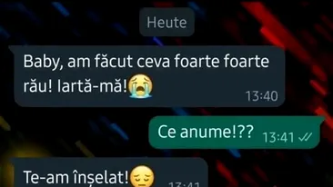 BANC | Baby, am făcut ceva foarte rău. Iartă-mă!