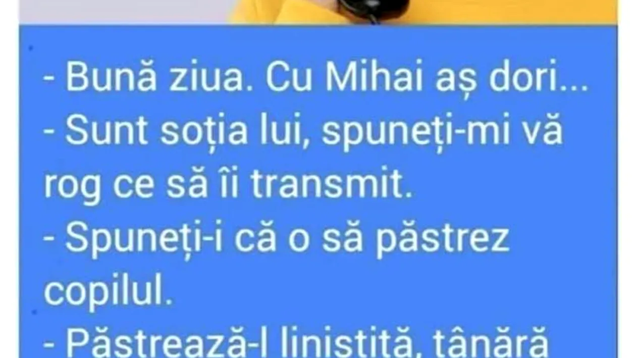 BANCUL ZILEI | Spuneți-i lui Mihai că o să păstrez copilul!