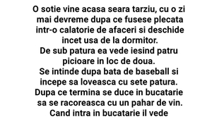 BANC | Soția vine acasă seara târziu, cu o zi mai devreme, după ce fusese plecată într-o călătorie de afaceri