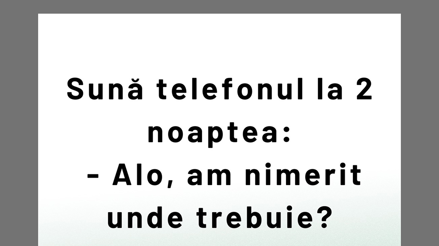 BANCUL ZILEI | "Alo, am nimerit unde trebuie?"