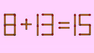 Test IQ exclusiv pentru genii | Corectați 8 + 13 = 15, mutând un singur chibrit