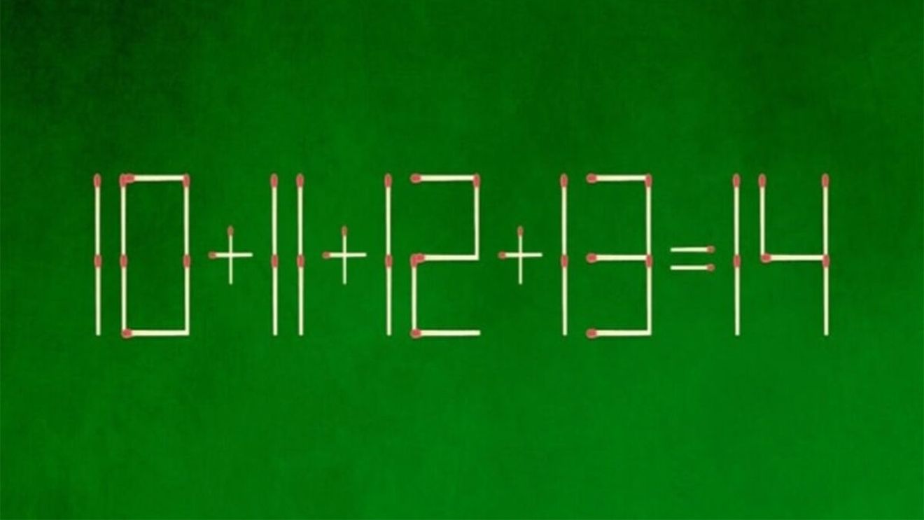 Test IQ exclusiv pentru genii | Corectați 10+11+12+13=14, mutând un singur chibrit