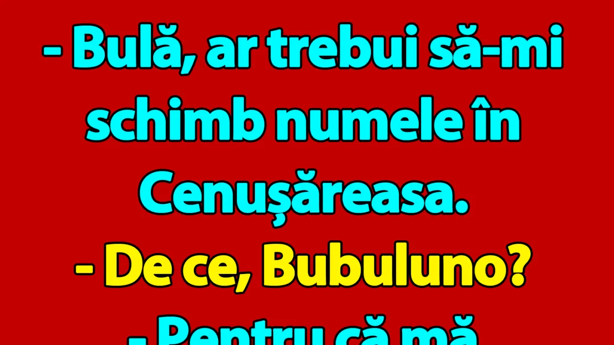 BANC | Bulă și Cenușăreasa