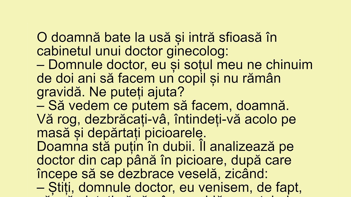 BANCUL ZILEI | O doamnă intră sfioasă în cabinetul ginecologului