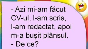 Bancul sfârșitului de săptămână | "Azi mi-am făcut CV-ul"