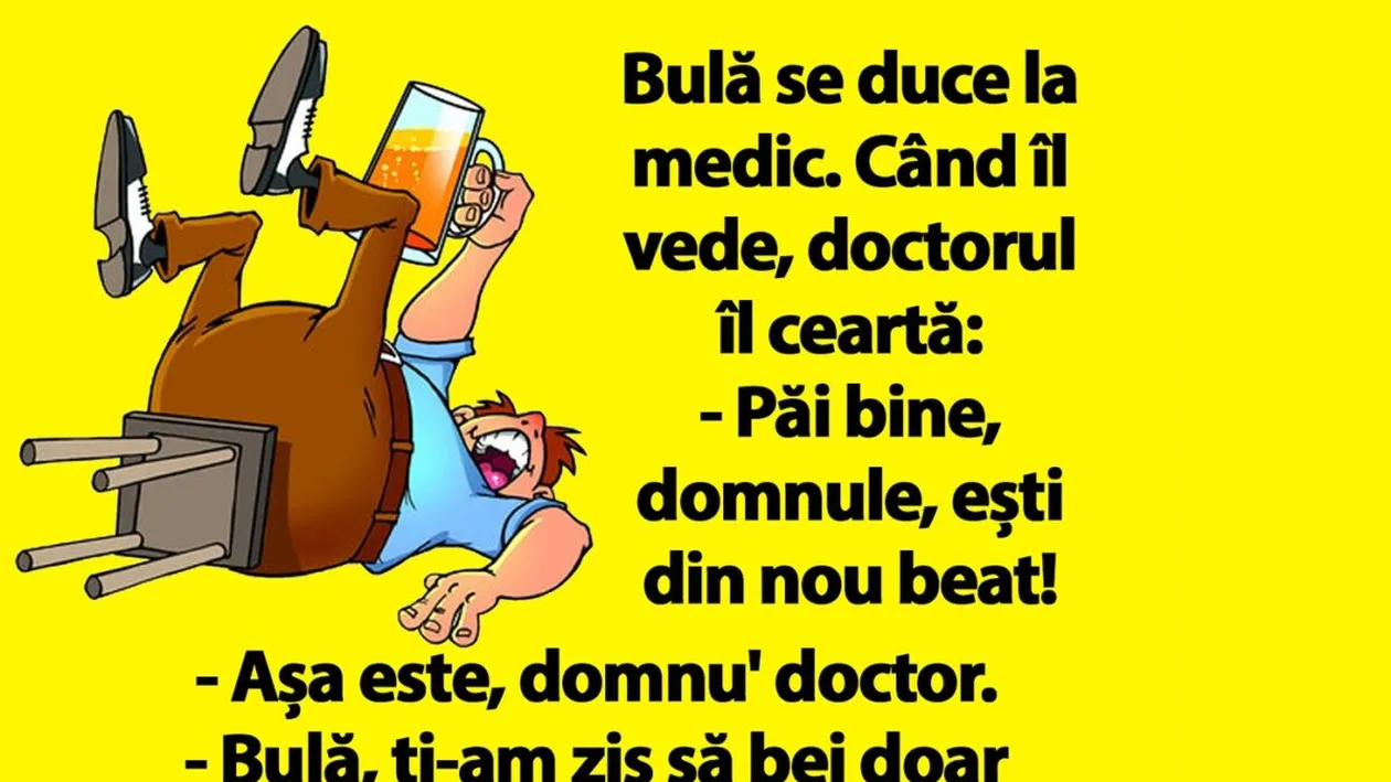 BANC | Doctorul îl ceartă pe Bulă: Păi bine, domnule, ești din nou beat!