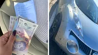Îmi pare rău, n-am vrut. Ce bilețel și câți lei a găsit, pe capota mașinii, o șoferiță din Iași
