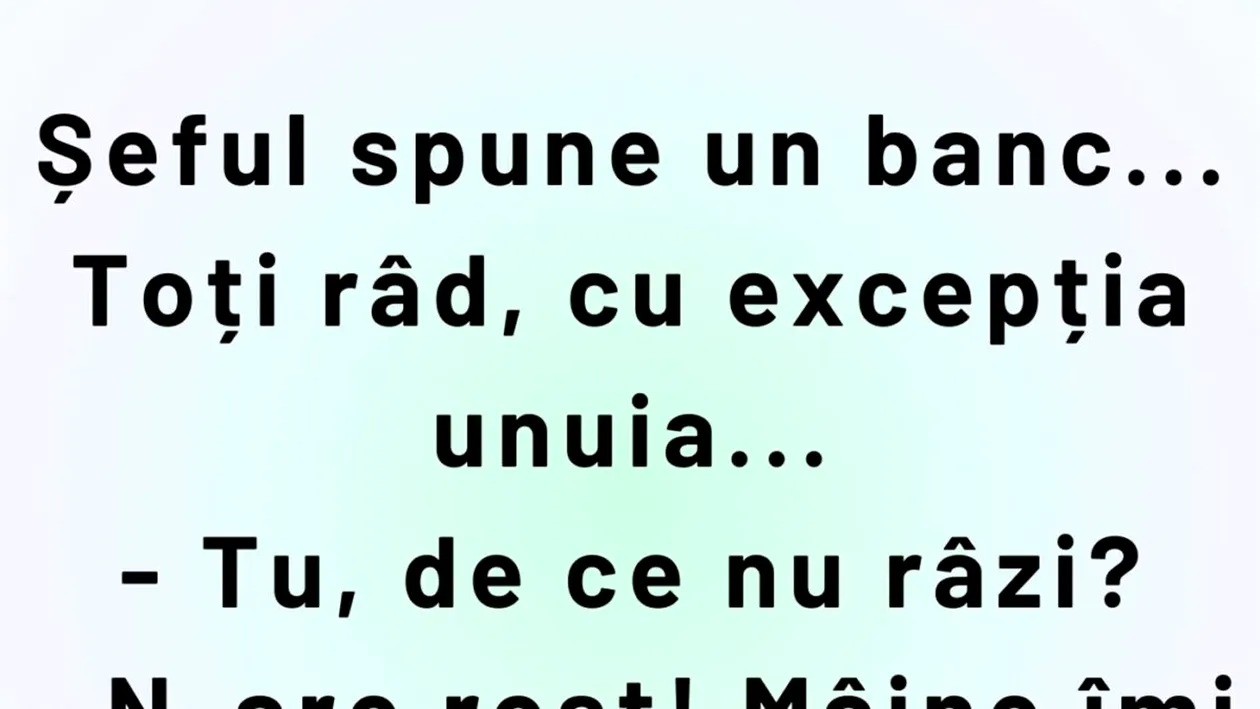 BANCUL ZILEI | Șeful spune un banc și toți râd, cu excepția unuia