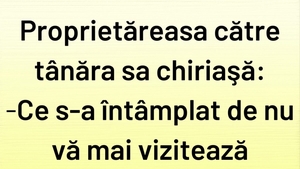 BANCUL ZILEI | Proprietăreasa și tânăra sa chiriașă
