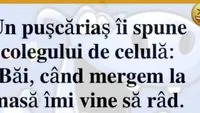 BANC | Motivul pentru care unui pușcăriaș îi vine să râdă când merge la masa