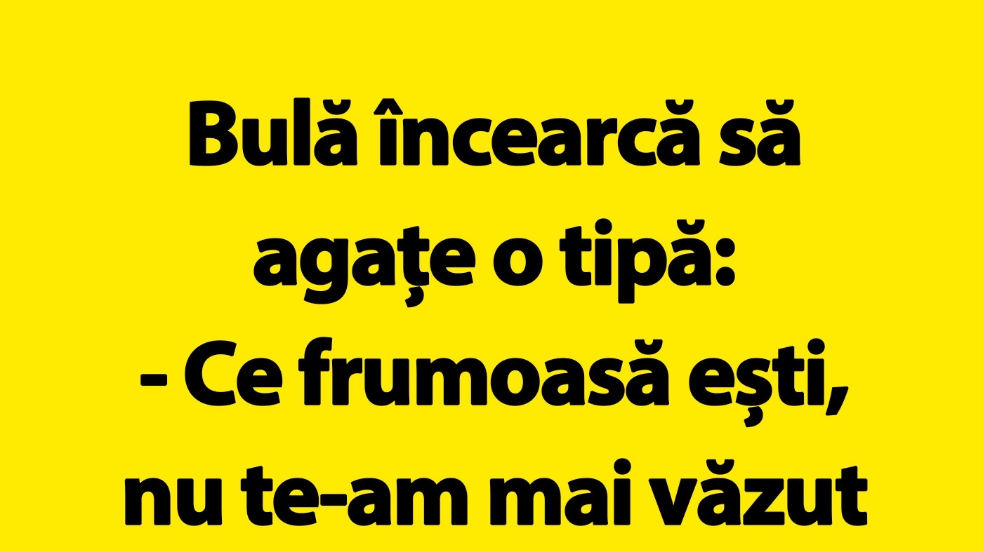 BANC | Bulă și femeia misterioasă: "Unde ai fost toată viața mea?"