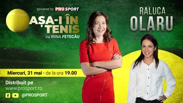 Raluca Olaru e invitata Irinei Fetecău la „Așa-i în tenis”! Dezvăluirile spectaculoase în noua emisiune ProSport!
