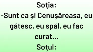 BANCUL DE LUNI | Soția: ”Sunt ca și Cenușăreasa, eu gătesc, eu spăl, eu fac curat”