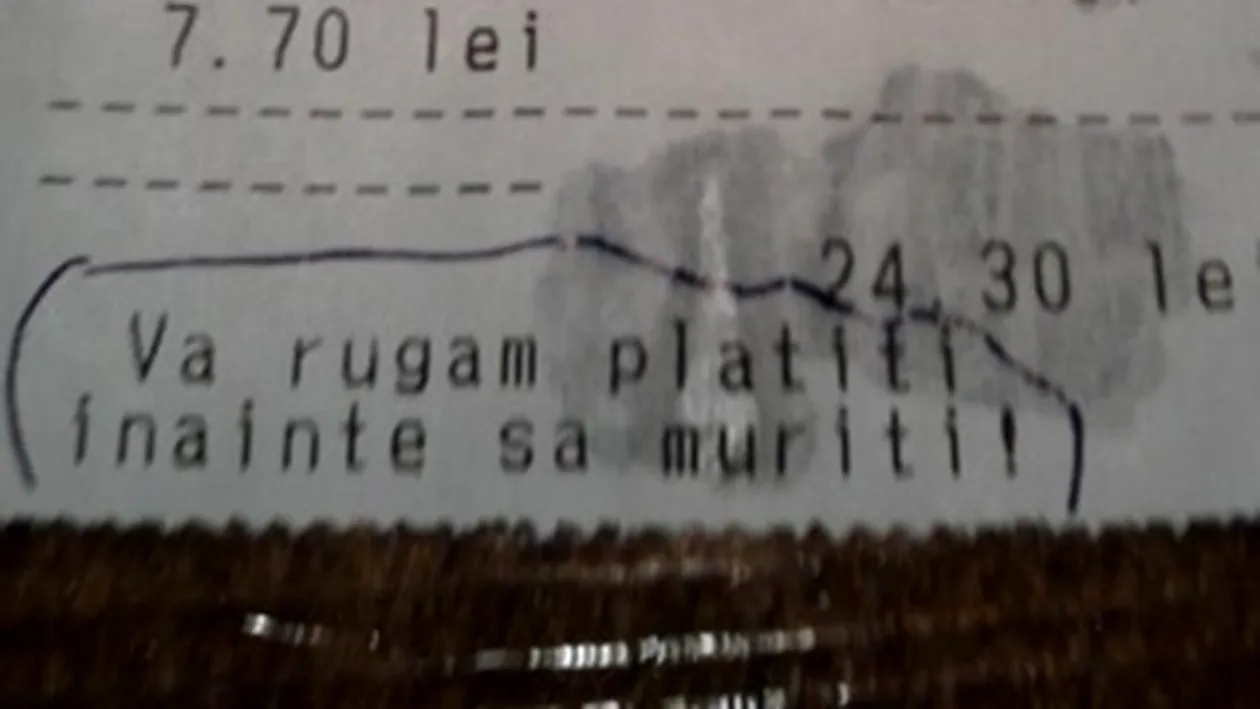 Va rugam sa platiti inainte sa muriti sau Veti face pipi de 33 de lei! Cele mai haioase note de plata, emise intr-un local din Hunedoara