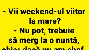 BANC | "Vii weekend-ul viitor la mare?"