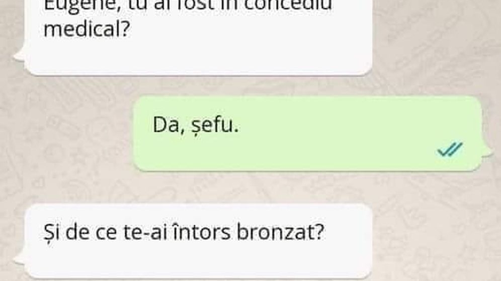 Bancul de marți | Șeful către angajat: „Eugene, tu ai fost în concediu medical?”