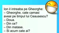 BANCUL ZILEI | Gheorghe, câte cămăși aveai pe timpul lui Ceaușescu?