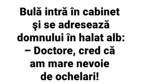 BANC | Bulă intră în cabinet și se adresază domnului în halat alb