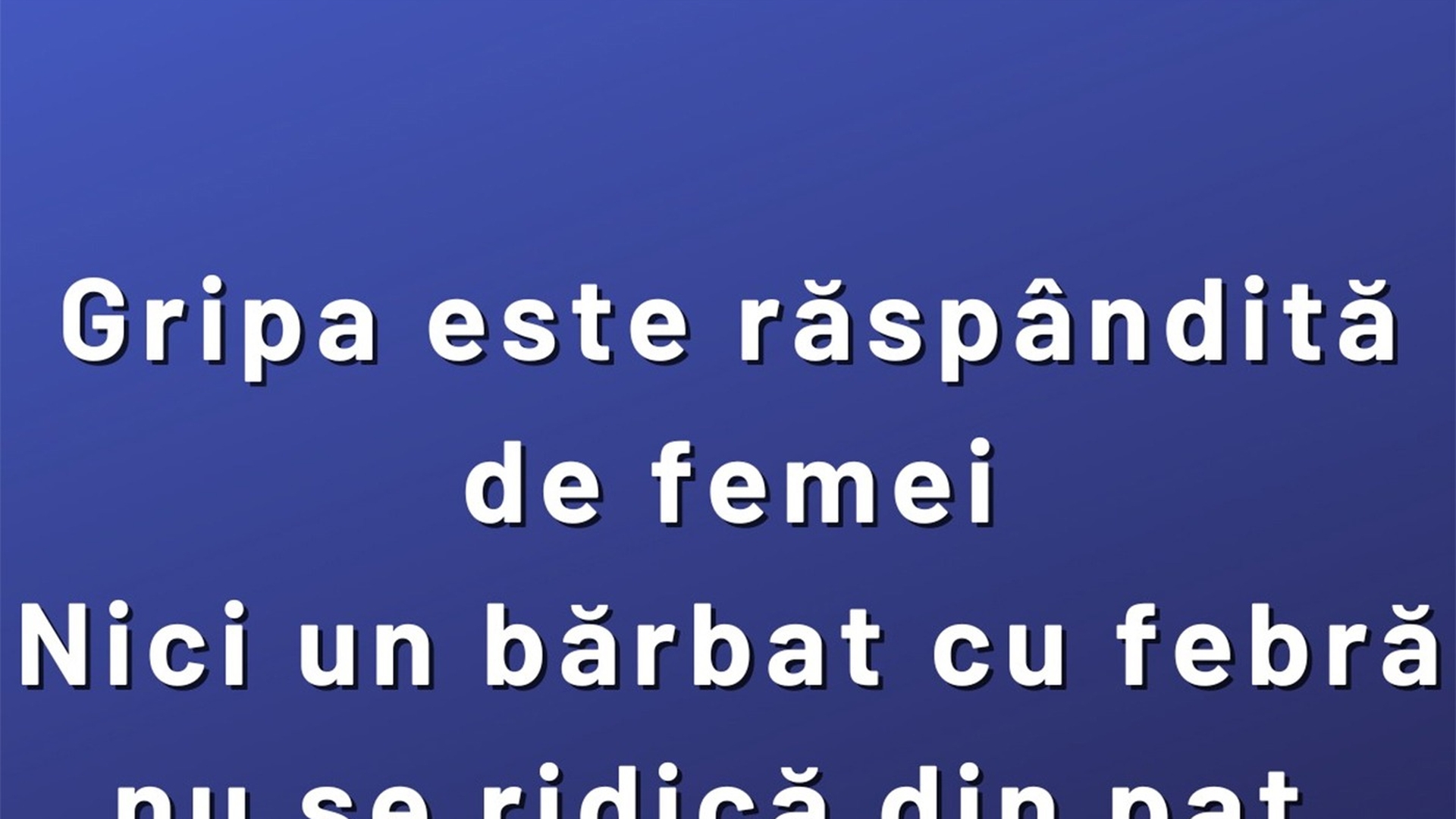 BANCUL ZILEI | De ce gripa este răspândită de femei
