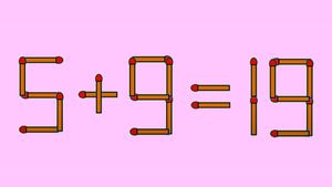 Test IQ exclusiv pentru genii | Corectați 5 + 9 = 19, mutând un singur chibrit