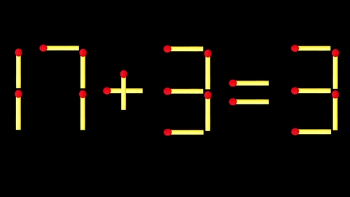 Test de inteligență | Corectați 17 + 3 = 3, mutând un singur băț de chibrit
