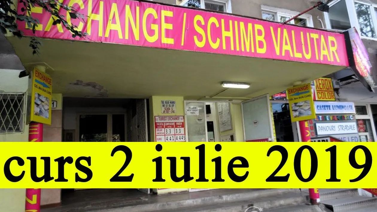 Curs valutar 2 iulie 2019. Surpriză la casele de schimb: cât costă azi 1 EURO și 1 DOLAR