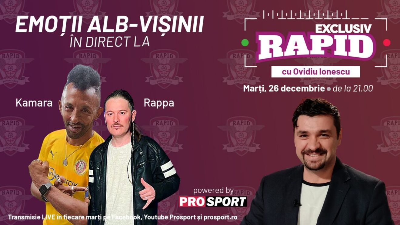 RAPPA și Kamara vin la EXCLUSIV RAPID marți, 26 decembrie, de la ora 21.00