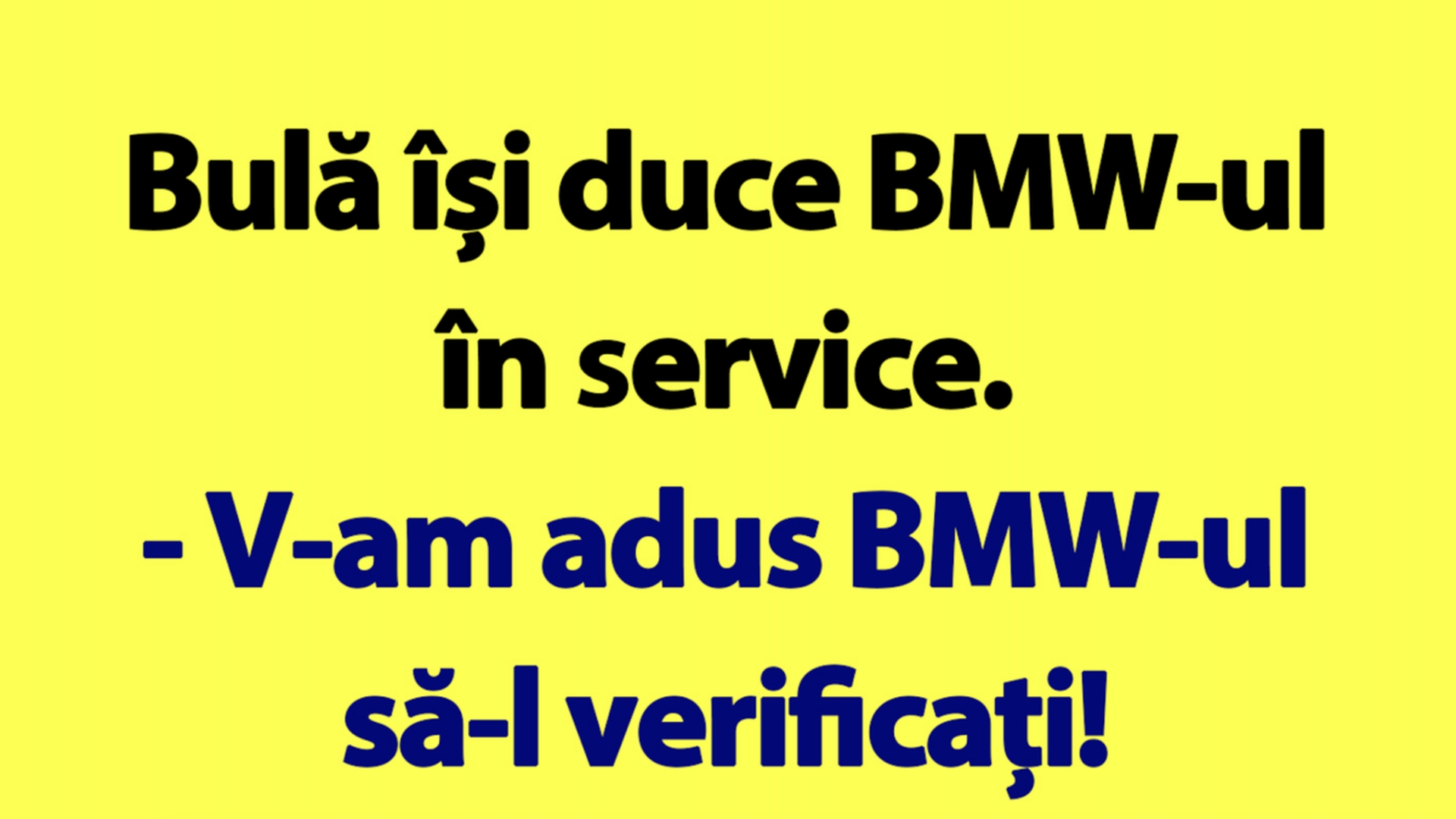 BANC | Bulă are probleme cu BMW-ul