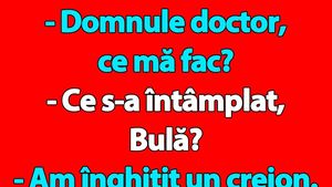 BANC | Bulă a înghițit un creion "Domnule doctor, ce mă fac?"