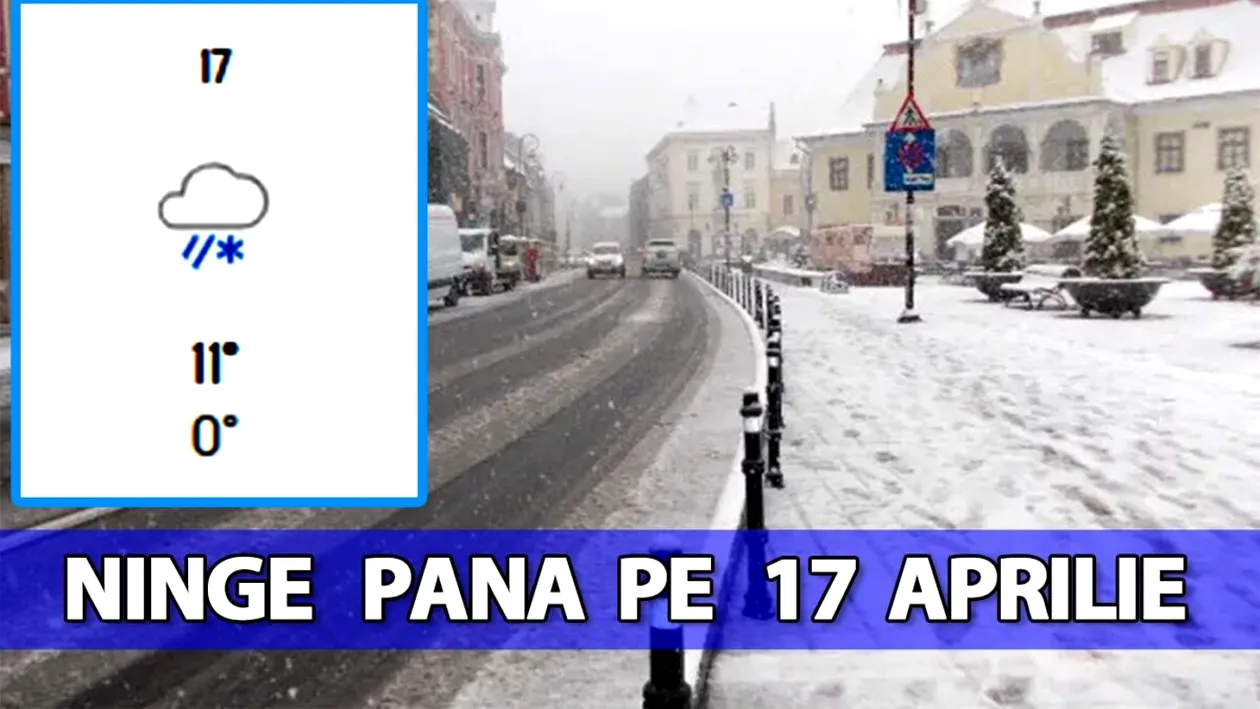 Orașele din România în care ninge până pe 17 aprilie. Meteorologii Accuweather anunță iarnă cu prelungiri în țara noastră