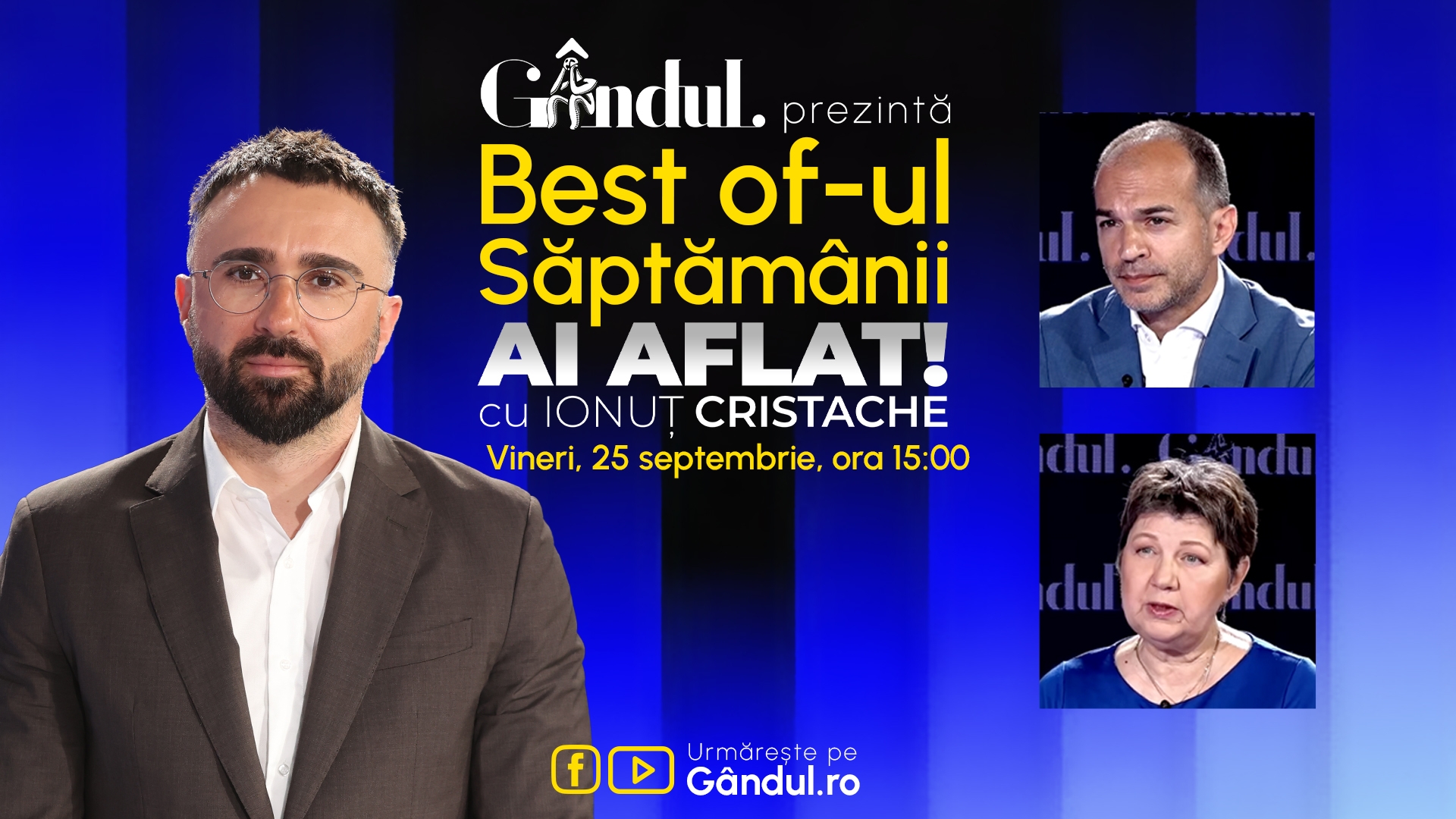 Gândul prezintă Best Of Ai aflat! Cu Ionuț Cristache - vineri, 25 septembrie, de la ora 15.00