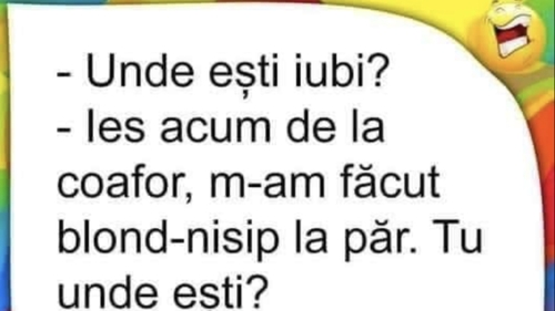 Bancul începutului de săptămână | "Unde eşti, iubi?"