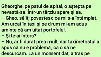 BANCUL ZILEI | Gheo, să-ți povestesc ce mi s-a întâmplat