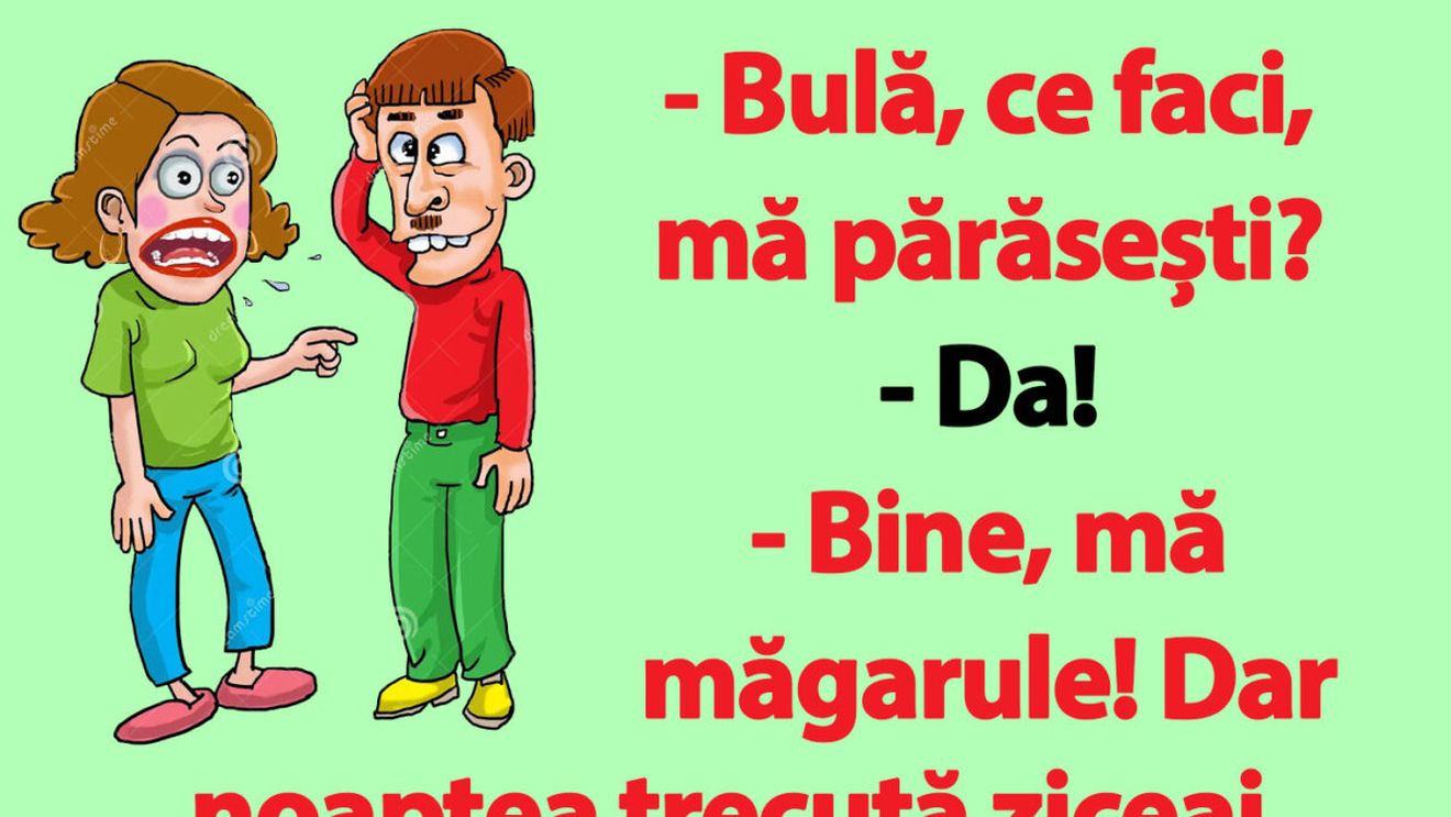 BANC | "Bulă, ce faci, mă părăsești?"