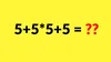 Test de inteligență pentru matematicieni | Calculați în 5 secunde: 5 + 5 x 5 + 5 = ?