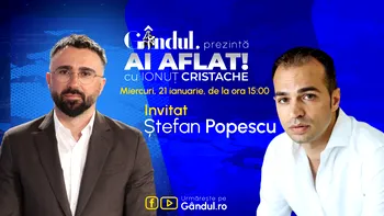 „Ai Aflat! cu Ionuț Cristache” începe miercuri, 21 ianuarie, de la ora 15.00, live pe Gândul. Invitat: Ștefan Popescu