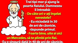 BANCUL ZILEI | 3 tipi mor şi ajung la poarta Raiului: De câte ori v-ați înșelat nevestele?