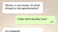 BANC| Părinte, m-am mutat. Vii să îmi sfințești și mie apartamentul?